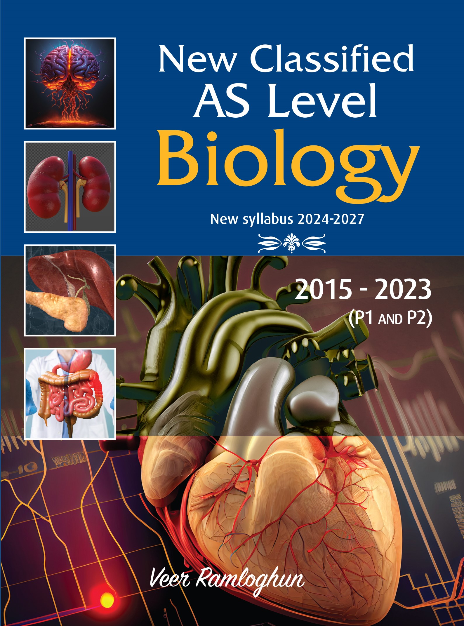 NEW CLASSIFIED AS LEVEL  BIOLOGY - P1 & P2-  RAMLOGHUN - 2024  ed